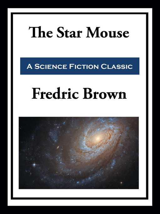 Title details for The Star Mouse by Fredric Brown - Wait list